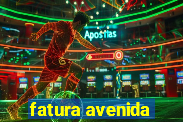 fatura avenida